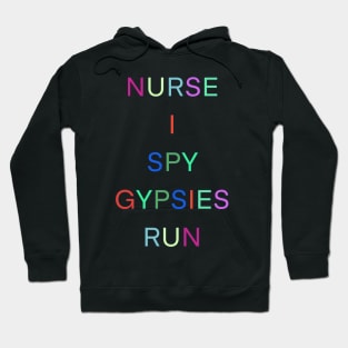 NURSE I SPY GYPSIES RUN PALINDROME Hoodie